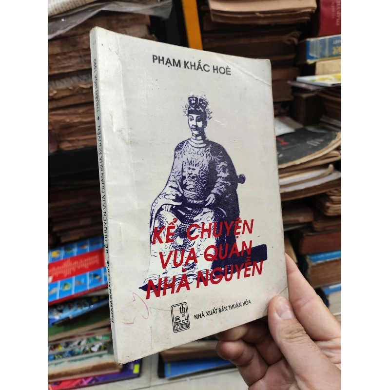 Kể chuyện vua quan nhà Nguyễn - Phạm Khác Hoè 198706