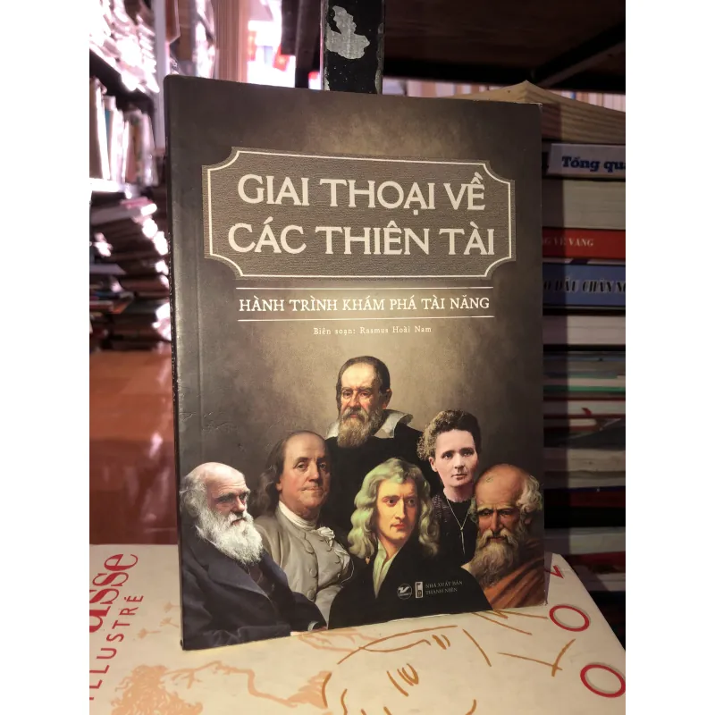 Giai thoại về các thiên tài - Hành trình khám phá tài năng - Rasmus Hoài Nam 777122