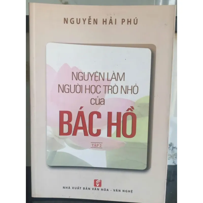 Nguyện Làm Người Học Trò Nhỏ Của Bác Hồ - tập 2 758469