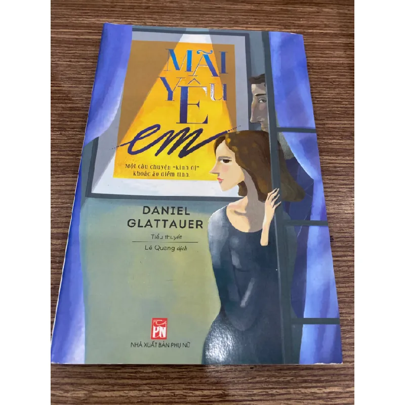 Mãi Yêu Em-Tác giả Daniel GLattauer- Truyện ngắn-sách lưu kho mới 95% STB630 Blogmeo 27525 587991