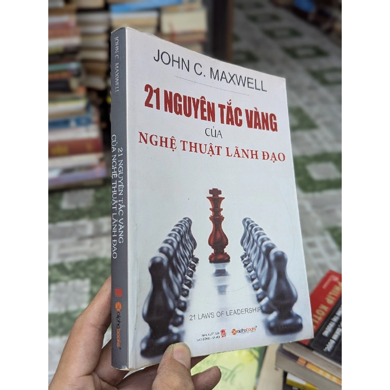 21 Nguyên Tắc Vàng Của Nghệ Thuật Lãnh Đạo - John C Maxwell 121988