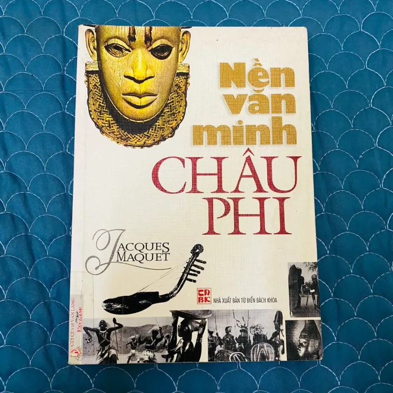 Nền văn minh châu Phi - Jacques Maquet#HATRA 1017509