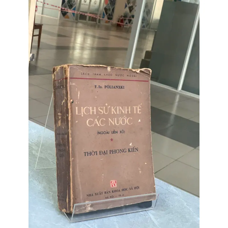 LỊCH SỬ KINH TẾ CÁC NƯỚC (NGOÀI LIÊN XÔ) THỜI ĐẠI PHONG KIẾN - PÔLIANXKI 736952