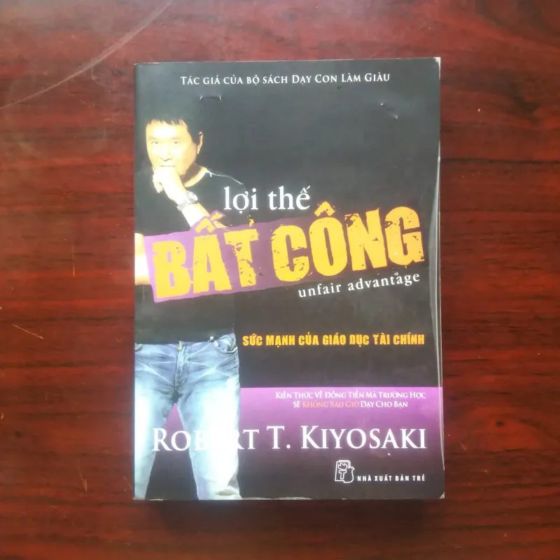 [Sách Kinh Doanh] Lợi Thể Bất Công (Robert Kiyosaki) - Rich Dad Poor Dad 992718