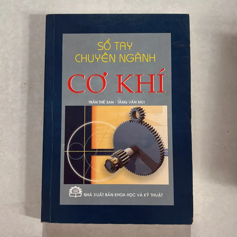 Sổ tay chuyên ngành cơ khí - Trần Thế San 800992
