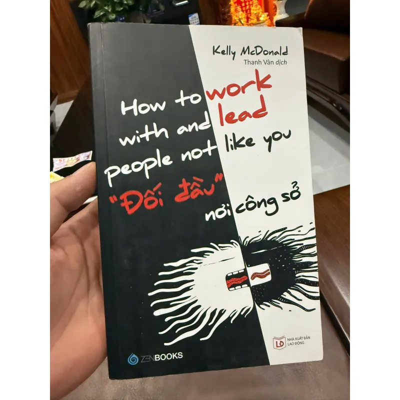 ĐỐI ĐẦU NƠI CÔNG SỞ – How to Work with and Lead People Not Like You – Kelly McDonald- K5 1033755