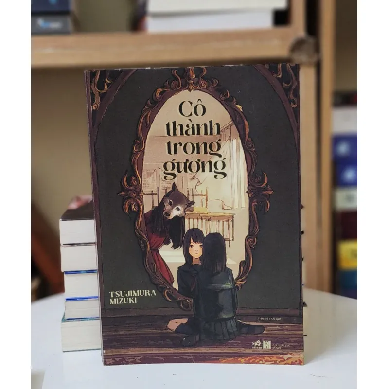 Tiểu thuyết Nhật: CÔ THÀNH TRONG GƯƠNG (Tsujimura Mizuki) 746752