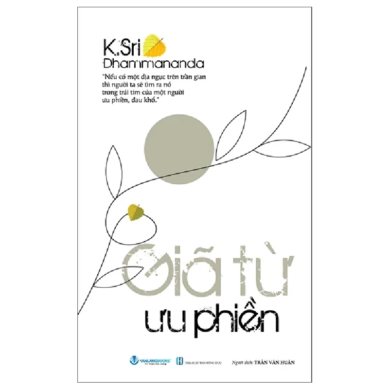 Giã Từ Ưu Phiền (2025) - K.Sri Dhammananda 462343