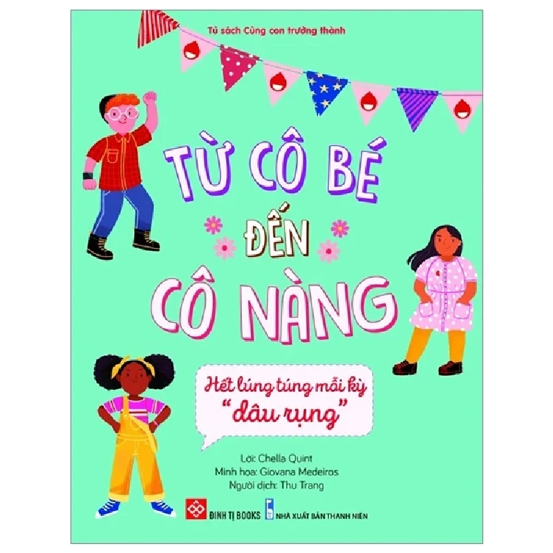 Từ Cô Bé Đến Cô Nàng - Hết Lúng Túng Mỗi Kỳ “Dâu Rụng” - Chella Quint, Giovana Medeiros 291180