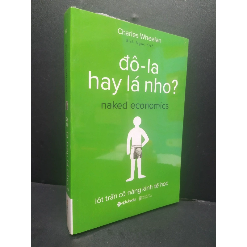 Đô-La Hay Lá Nho? mới 100% HCM1906 Charles Wheelan SÁCH KỸ NĂNG 915645
