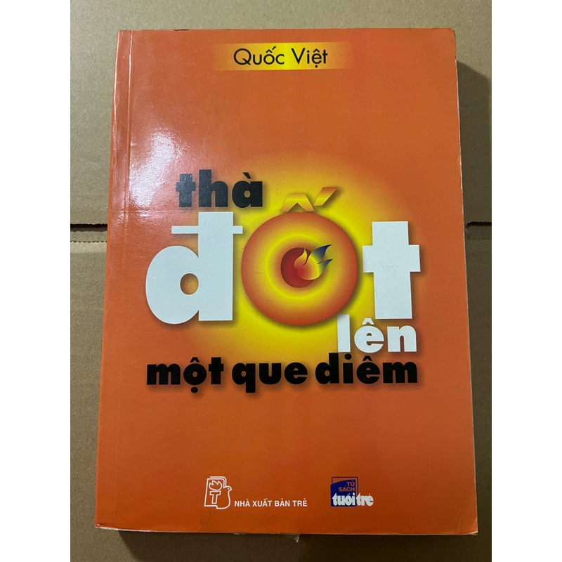 Thà đốt lên một que diêm 524451