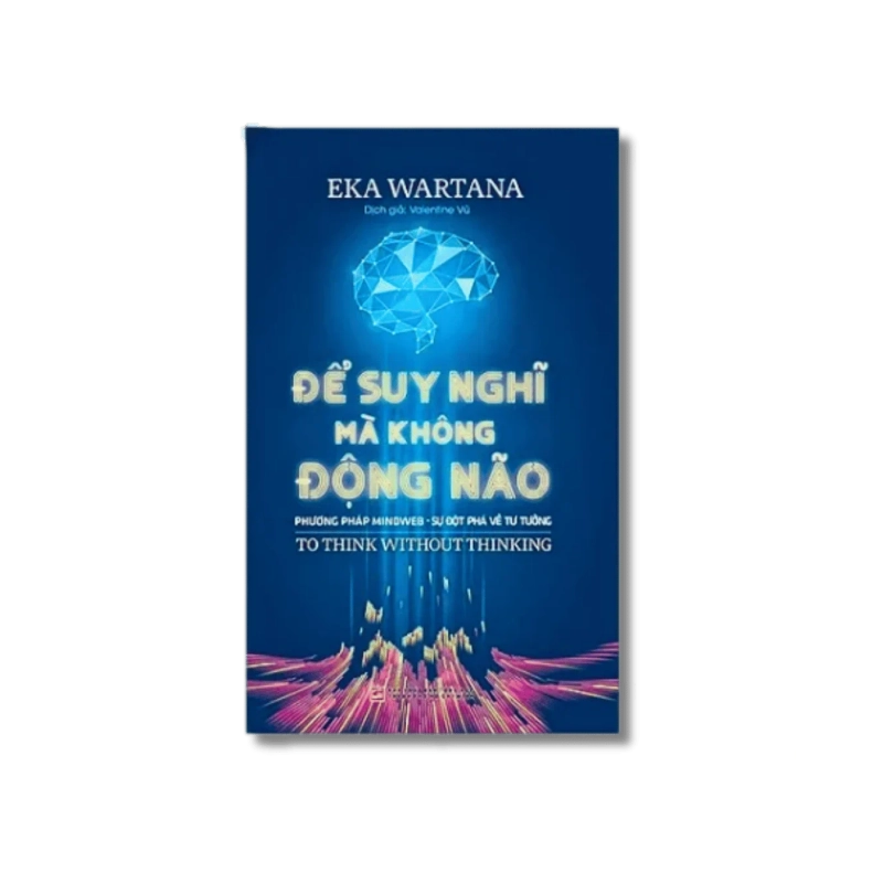 Để suy nghĩ mà không động não - Eka Wartana Vanvosach 727711