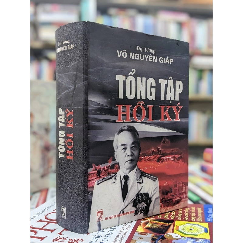 Tổng tập hồi ký - Đại Tướng Võ Nguyên Giáp 122816
