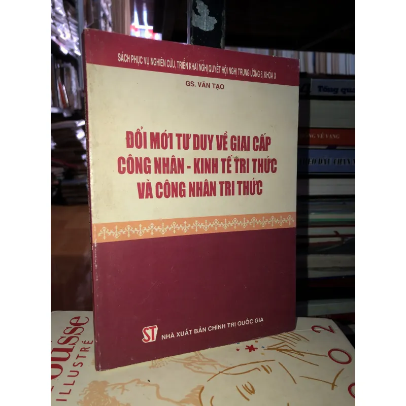 Đổi mới tư duy về giai cấp công nhân - Kinh tế tri thức và công nhân tri thức  758247