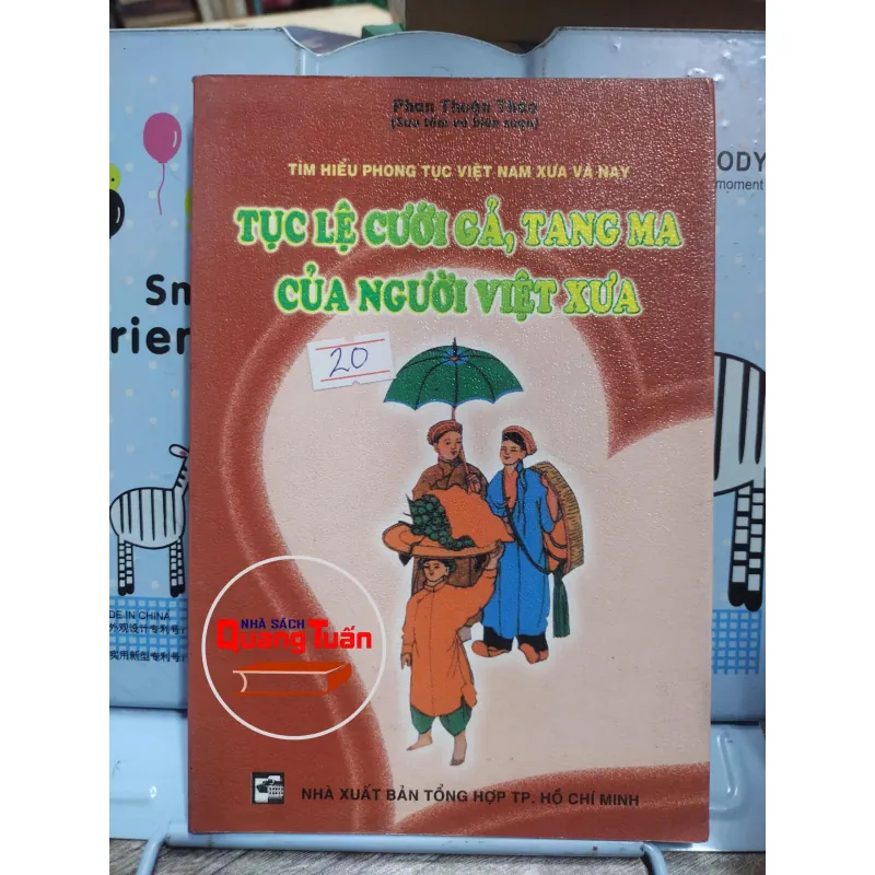 Sách: Tục lệ cưới gả, tang mà của người Việt xưa - Tác giả: Phan Thuận Thảo (A3) 601518