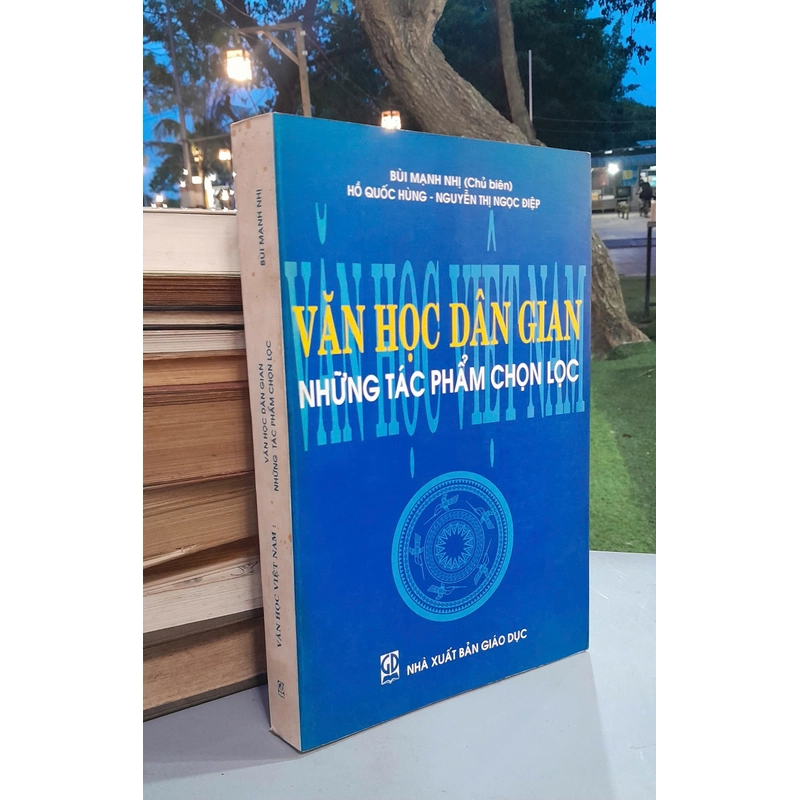VĂN HỌC DÂN GIAN NHỮNG TÁC PHẨM CHỌN LỌC - Bùi Mạnh Nhị 444326