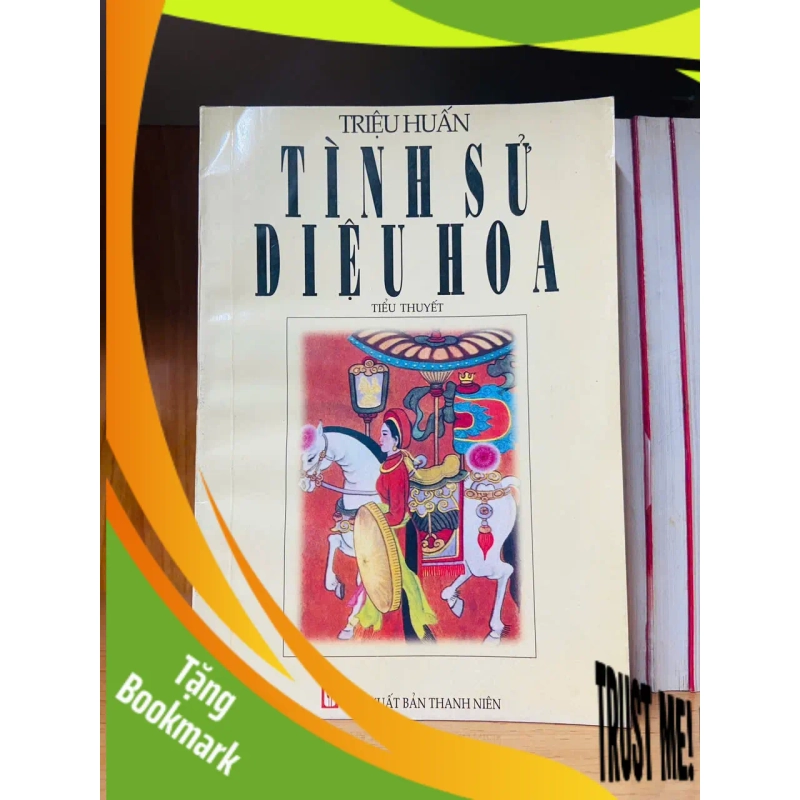 (TẶNG BOOKMARK) Tình sử diệu hoa / Triệu Huấn Sách văn học RBK3101 954042