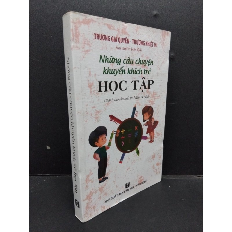 Những câu chuyện khuyến khích trẻ sáng tạo (dành cho lứa tuổi từ 7 đến 14 tuổi) mới 70% ố nặng 2017 HCM1008 Trương Gia Quyền - Trương Khiết Mi MẸ VÀ BÉ 916614