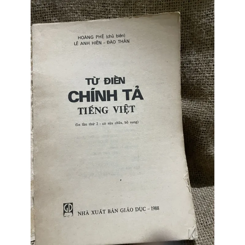 Từ điển chính tả tiếng Việt - chủ biên gs Hoàng Phê 1988  937443