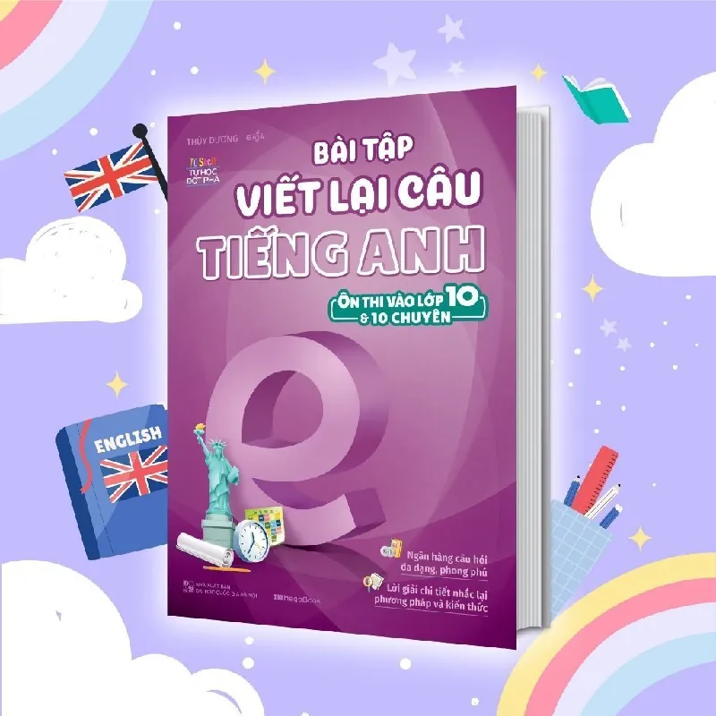 Sách - Bài tập viết lại câu tiếng Anh (Ôn thi vào 10 và 10 chuyên) - Megabooks - NENA2509 Blogmeo21025 580874