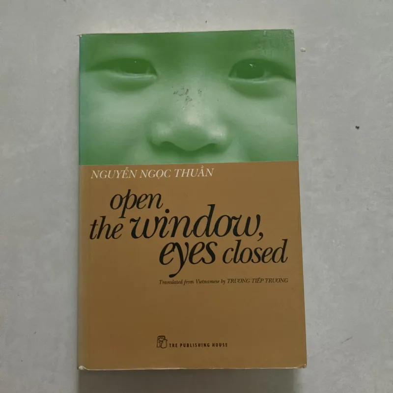 Open the window, eyes closed - Nguyễn Ngọc Thuần (t01) 750628