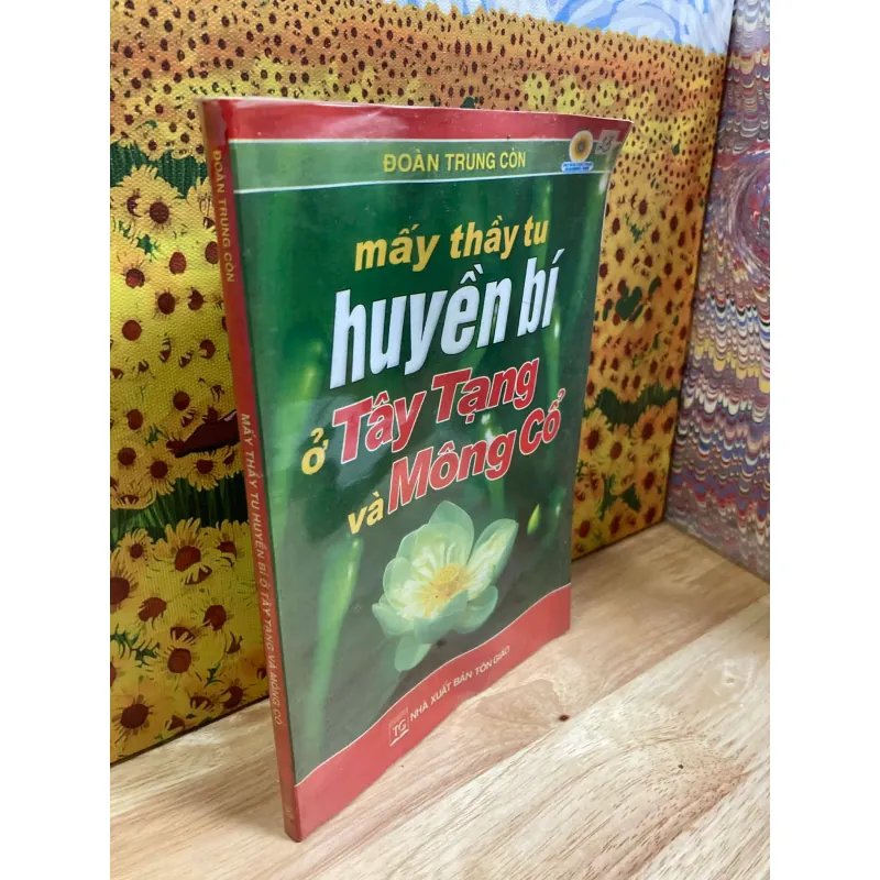 Mấy Thầy Tu Huyền Bí Ở Tây Tạng Và Mông Cổ - Đoàn Trung Còn 966512