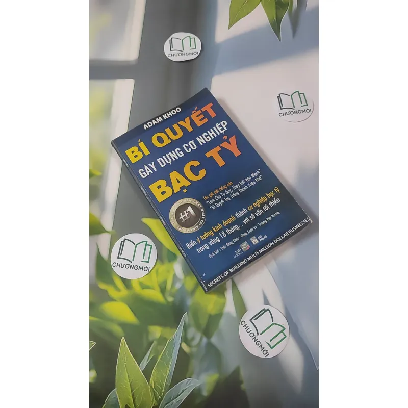 Bí Quyết Gây Dựng Cơ Nghiệp Bạc Tỷ - Adam Khoo 1018950