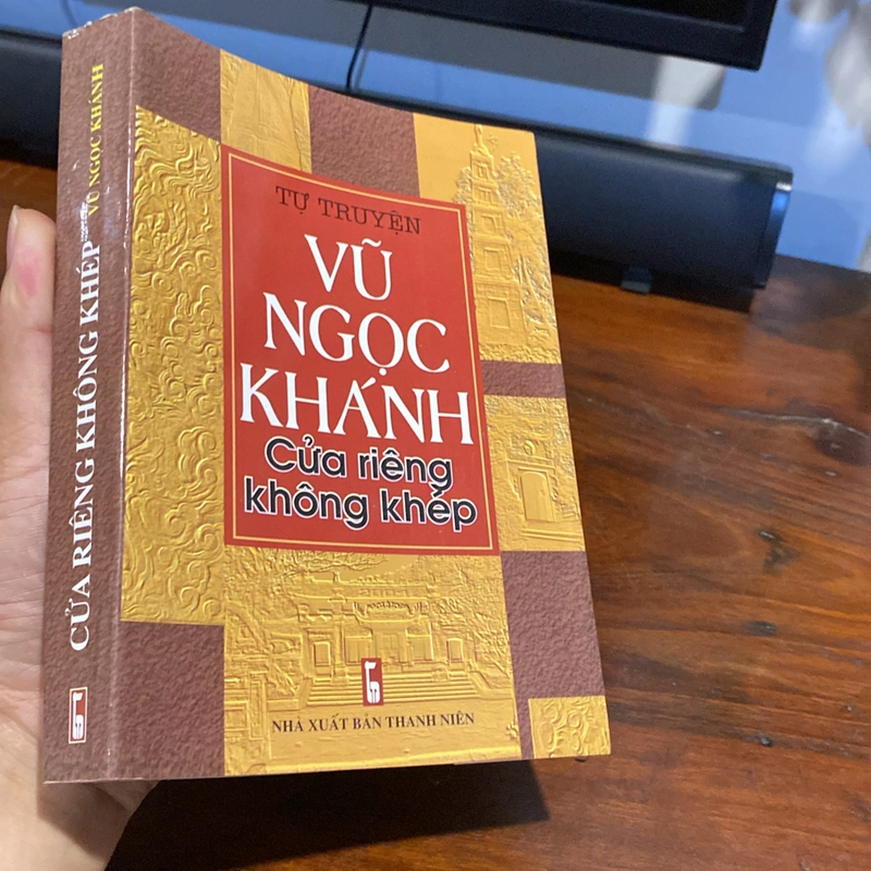 TỰ TRUYỆN VŨ NGỌC KHÁNH - CỬA RIÊNG KHÔNG KHÉP (XB 2007) 472671