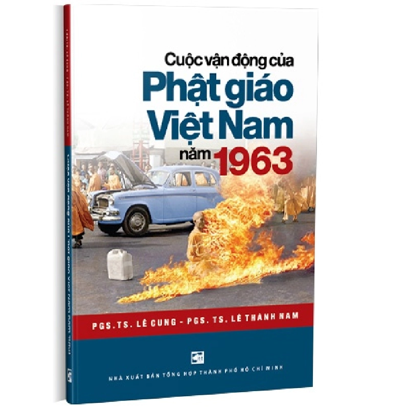 Cuộc vận động của phật giáo Việt Nam năm 1963 mới 100% PGS.TS. Lê Cung - PGS.TS. Lê Thành Nam 2023 HCM.PO 178419