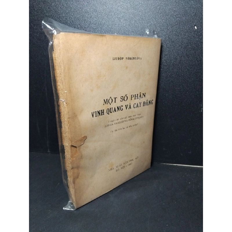 Một số phận vinh quang và cay đắng mới 60% bẩn bìa, ố vàng, tróc gáy, rách bìa, mọt bìa 1987 Liubop Voronxova HCM2603 DANH NHÂN 924440