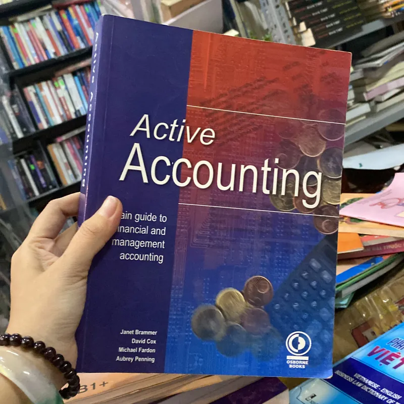 Active Accounting  các nguyên tắc và thực hành kế toán tài chính và quản 739884