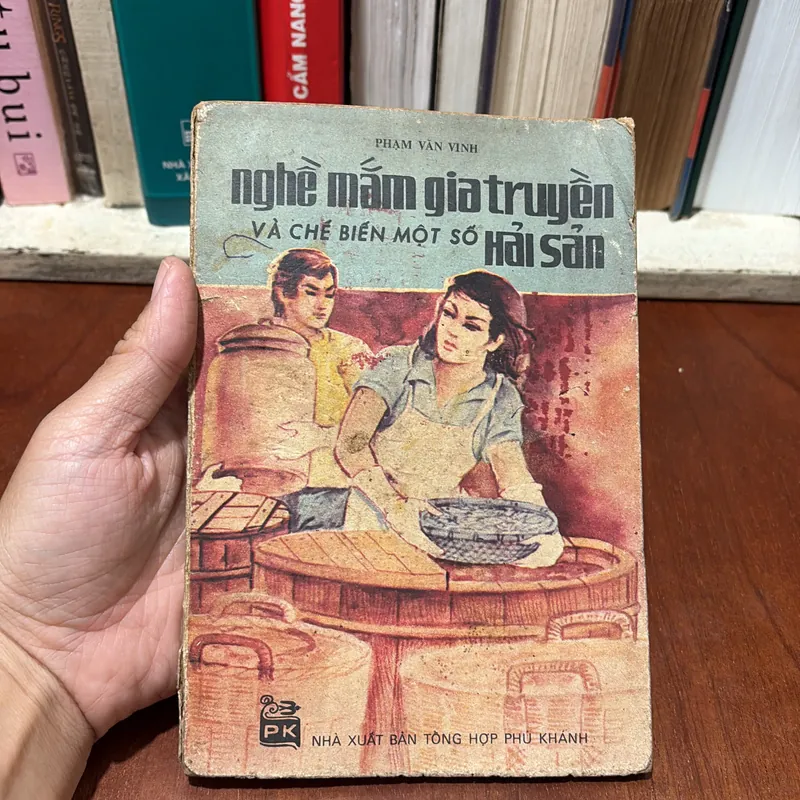 II Sách Xưa: Nghề Mắm Gia Truyền Và Chế Biến Một Số Hải Sản - Phạm Văn Vịnh - 1986 738201