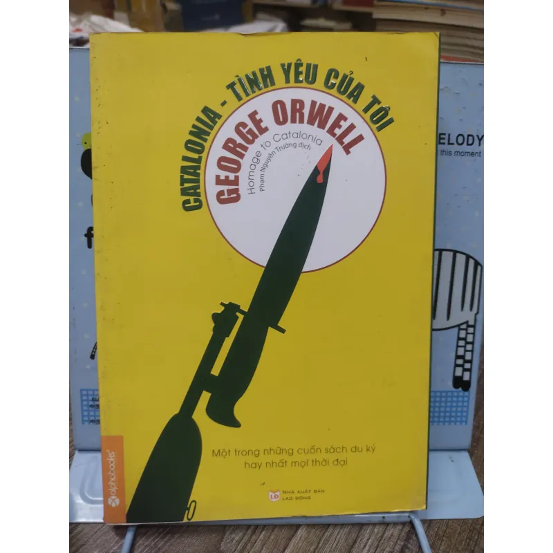 Sách: Catalonia - Tình yêu của tôi - TG: George Orwell (A2) 999388