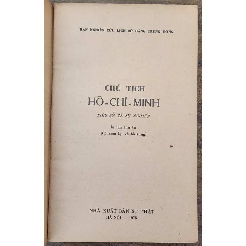 Chủ tịch Hồ Chí Minh: tiểu sử và sự nghiệp - NXB Sự Thật 1975 707421