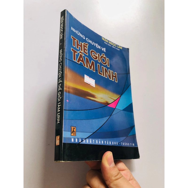 NHỮNG CHUYỆN VỀ THẾ GIỚI TÂM LINH  509619