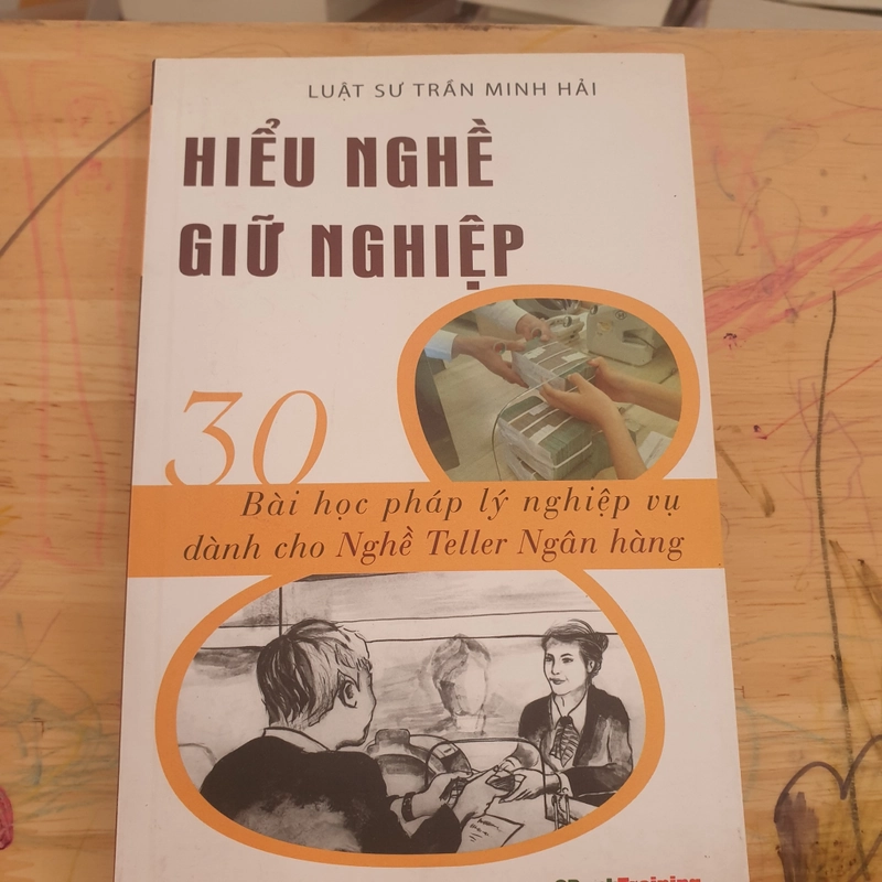 Hiểu nghề giữ nghiệp - 30 bài học pháp lý cực hay cho người làm giao dịch bank (hiếm, hay) 547766
