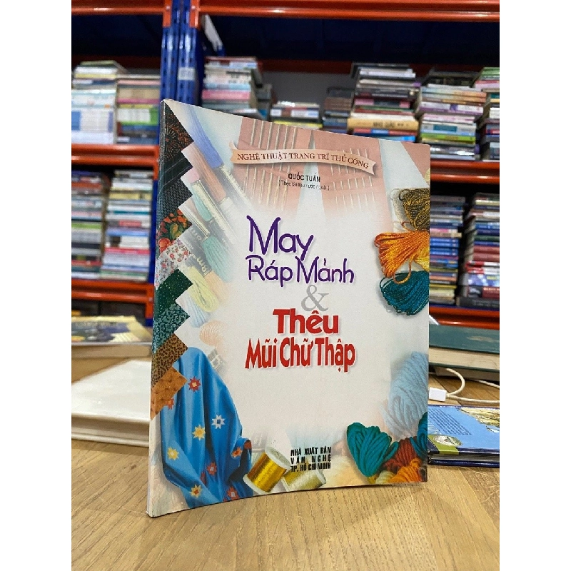 May ráp mảnh & thêu mũi chữ thập - Quốc Tuấn 537036