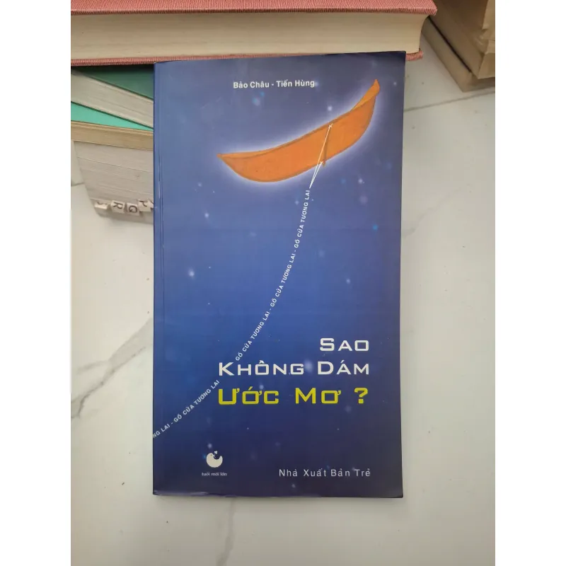 Sao không dám ước mơ? - Bảo Châu, Tiến Hùng - Sách kỹ năng/Tư duy 696346