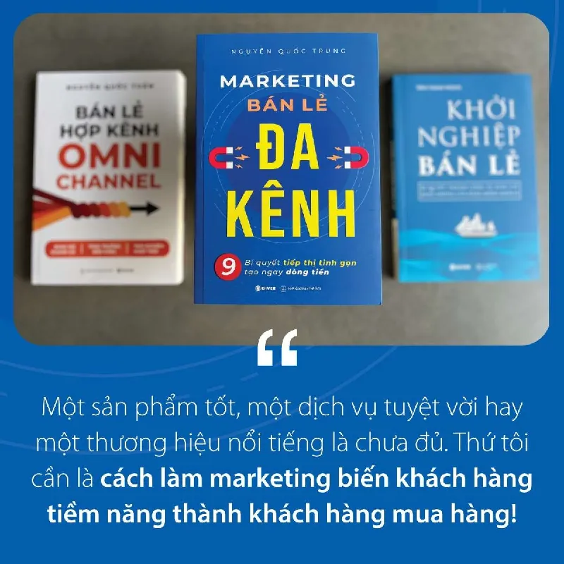 Marketing Bán Lẻ Đa Kênh - Nguyễn Quốc Trung - GIVER BOOKS - MARKETING KINH DOANH 595449