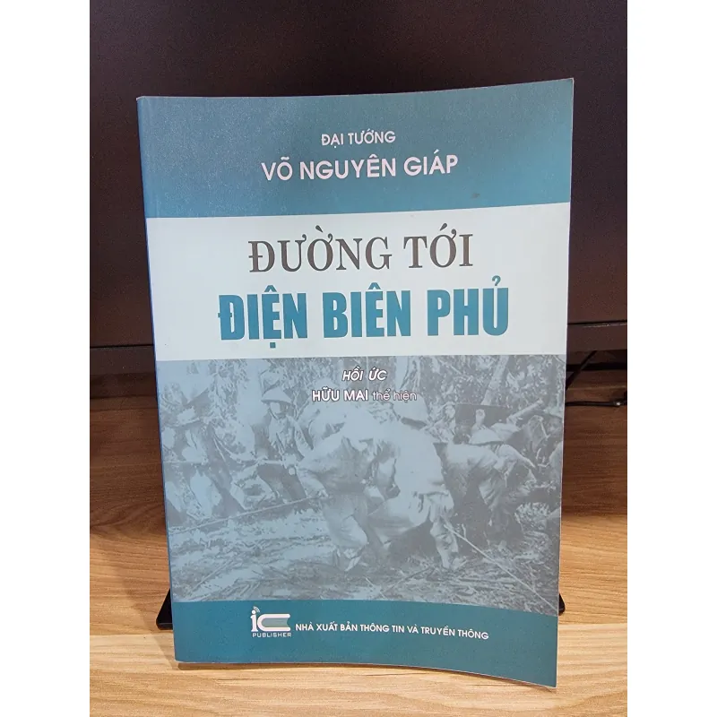 Đường tới Điện Biên Phủ - Tổng tập hồi ký đại tướng Võ Nguyên Giáp 558885