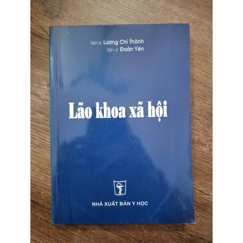 Lão Khoa Xã Hội - TS. Lương Chí Thành, TS. Đoàn Yên - Y học, Xã hội học 708387