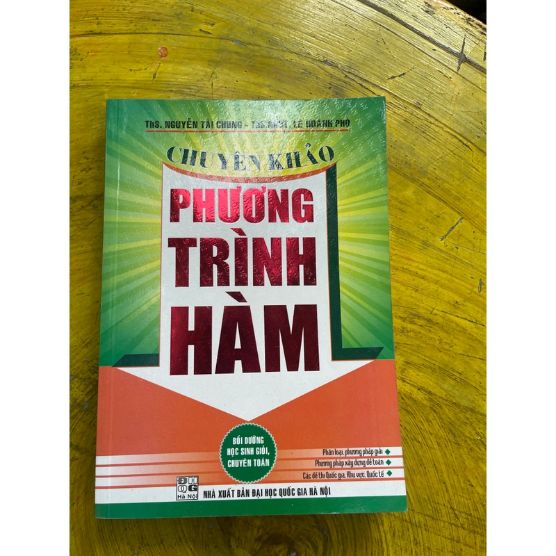 CHUYÊN KHẢO PHƯƠNG TRÌNH HÀM- NGUYỄN TÀI CHUNG- LÊ HOÀNH PHÒ 544154