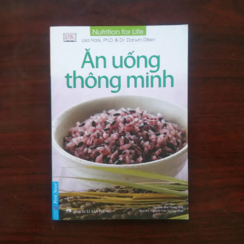 [Sách Y Học Ẩm Thực] Ăn Uống Thông Minh (Lisa Hart & Darwin Deen) Full Color 1002973