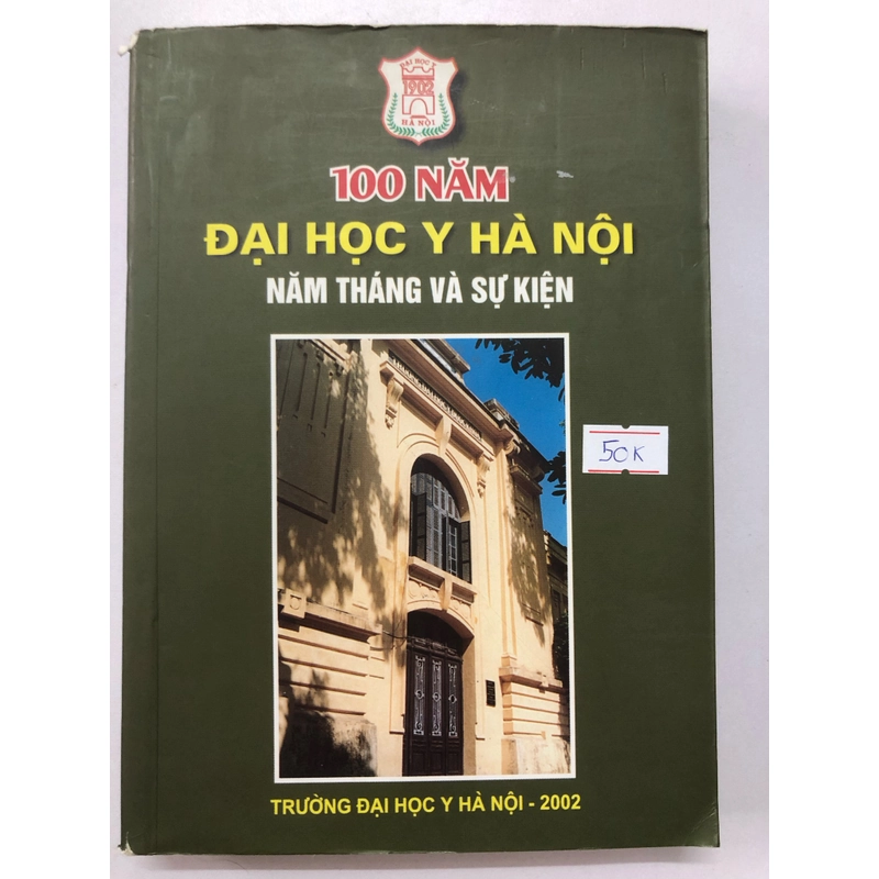 100 NĂM ĐẠI HỌC Y HÀ NỘI NĂM THÁNG VÀ SỰ KIỆN  - sách in màu, giấy bóng, 431 trang 305450