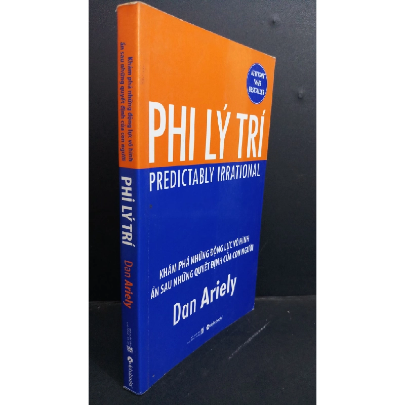 Phi lý trí mới 80% ố rách nhẹ bìa 2009 HCM2811 Dan Ariely KỸ NĂNG 338923