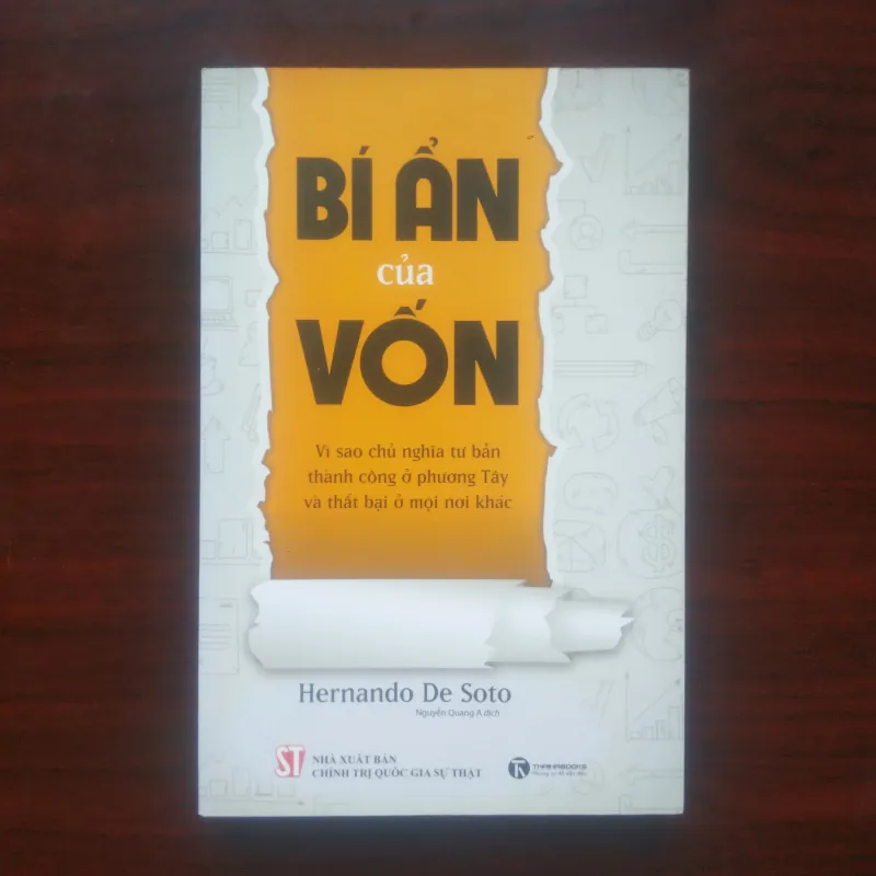 [Sách Kinh Tế Đầu Tư] Bí Ẩn Của Vốn (Hernando De Soto) 925485