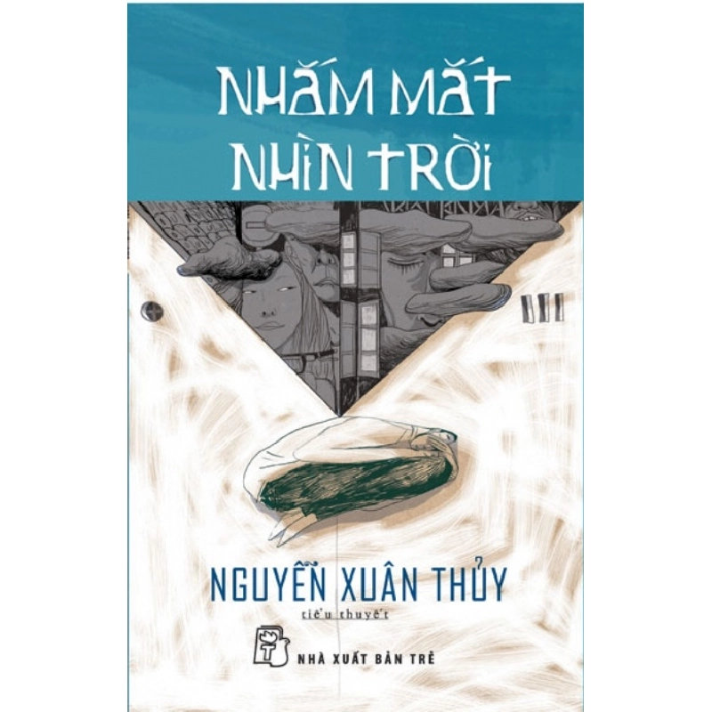Nhắm Mắt Nhìn Trời - Nguyễn Xuân Thuỷ ASB.PO Oreka Blogmeo 230225 515427