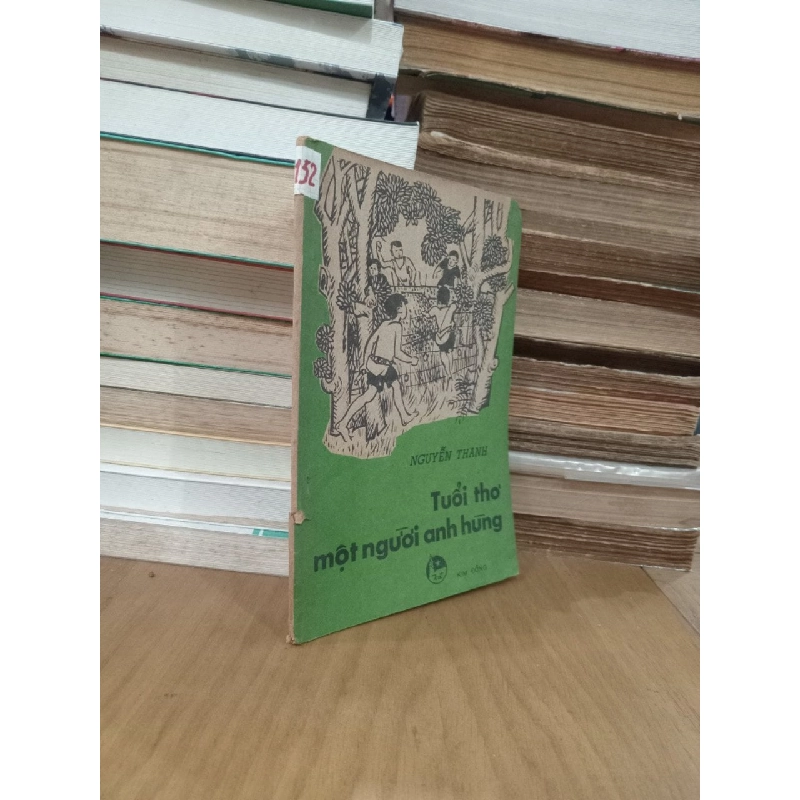 Tuổi thơ một người anh hùng - Nguyễn Thanh 1041395