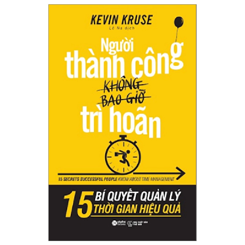 Người Thành Công Không Bao Giờ Trì Hoãn - Kevin Kruse 289430