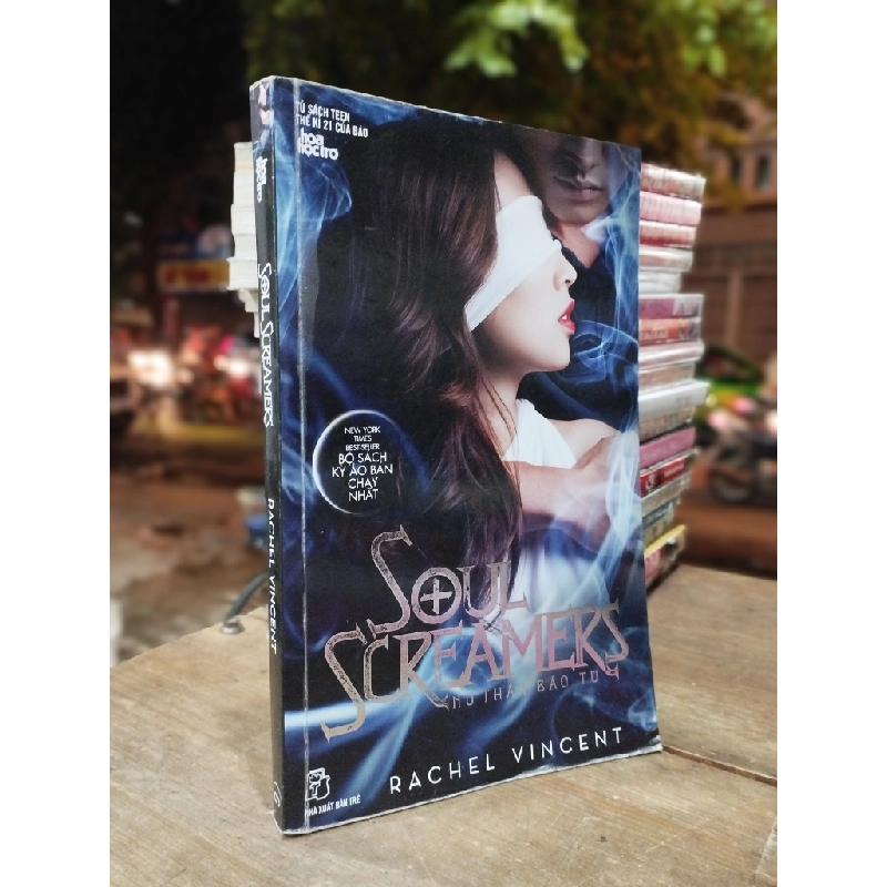 SOUL SCREAMERS NỮ THẦN BÁO THÙ  - RACHEL VINCENT 146079